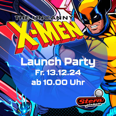 Launch Party THE UNCANNY X-MEN - Launch Party THE UNCANNY X-MEN von Stern Pinball