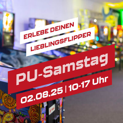 Am 02. August 2025 ist wieder PU-Samstag! - PU-Samstag am 02. August 2025