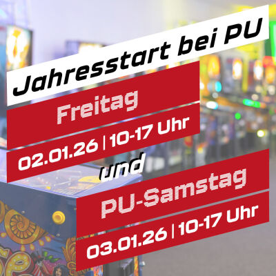 Jahresstart bei PU - Jahresstart bei PU - Freitag, 2.1. und PU-Samstag, 3.1.26