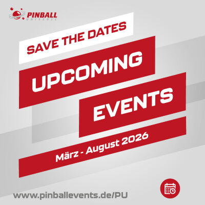 Unsere Event-Termine bis Ende August 2026 - Unsere Event-Termine bis Ende August 2026 bei PINBALL UNIVERSE