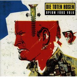 Die Toten Hosen Opium f�rs Volk