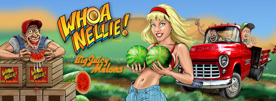 03/2015: Whoa Nellie! Big Juicy Melons (WN BJM)